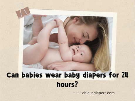 Can A Baby diaper use for 24 hours.png
